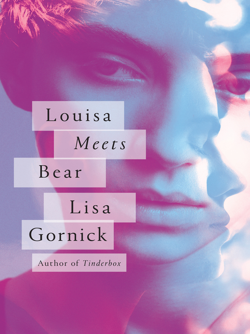 Title details for Louisa Meets Bear by Lisa Gornick - Wait list